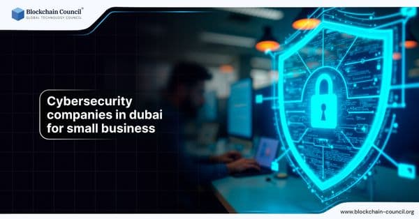 Cybersecurity companies in Dubai for small business