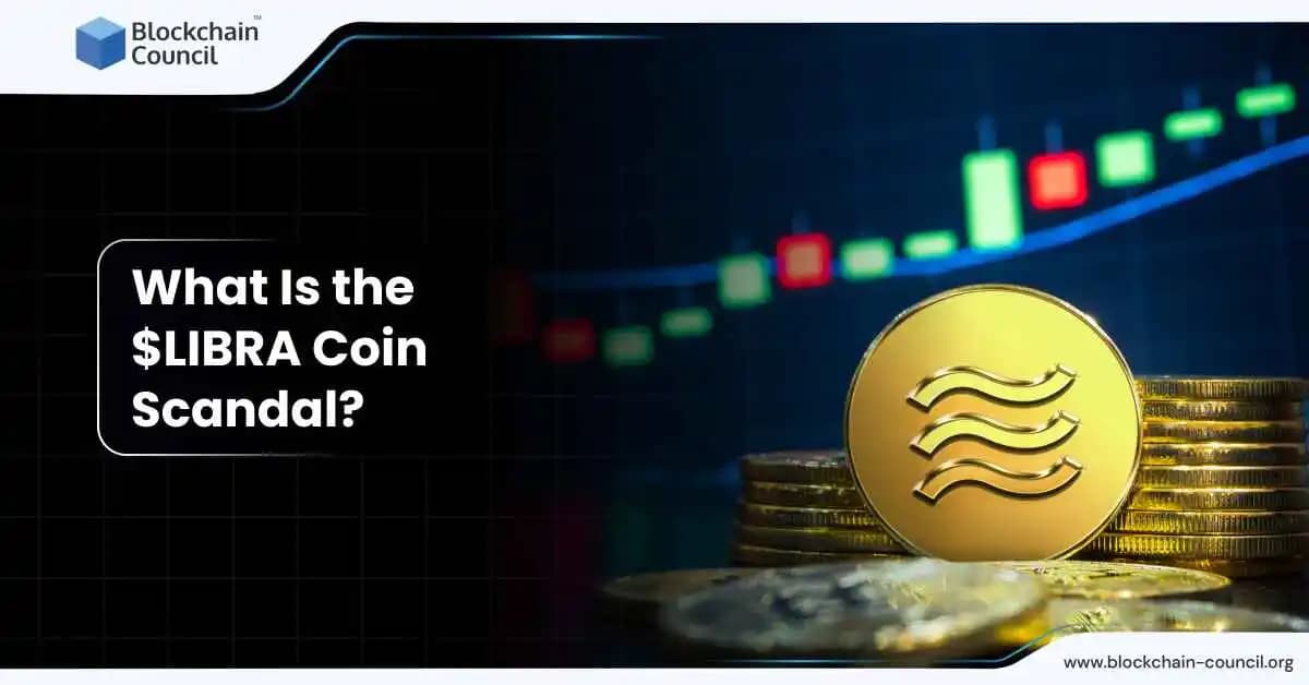What Is the $LIBRA Coin Scandal?