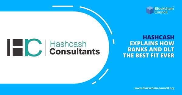 HashCash-Explains-How-Banks-and-DLT-the-Best-Fit-Ever