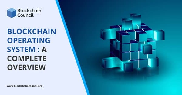 Blockchain-Operating-System--A-Complete-Overview