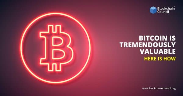 Bitcoin-is-Tremendously-Valuable- Here-is -How