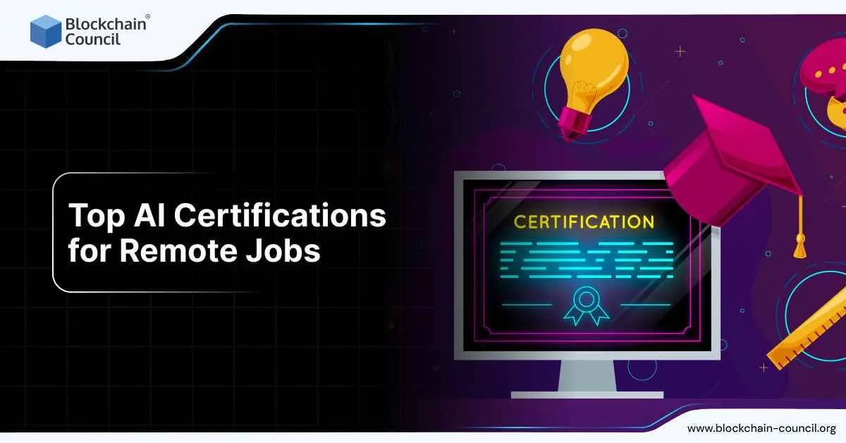 Top AI Certifications 2025 – Best remote job qualifications for future AI careers.