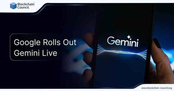Google Rolls Out Gemini Live
