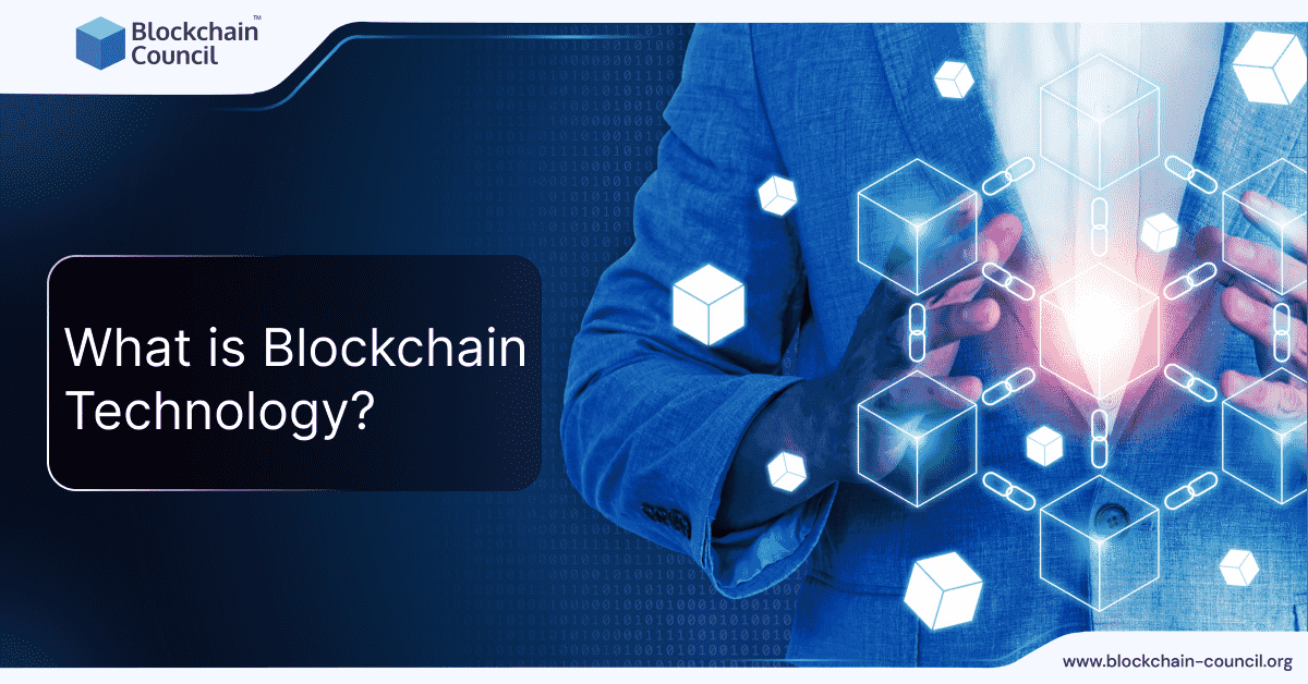 What is Blockchain Technology, and How Does It Work?