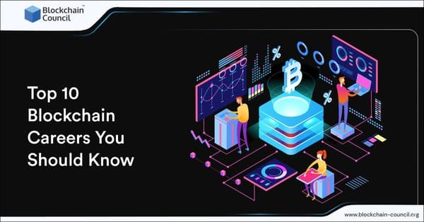 Top 10 Blockchain Careers You Should Know