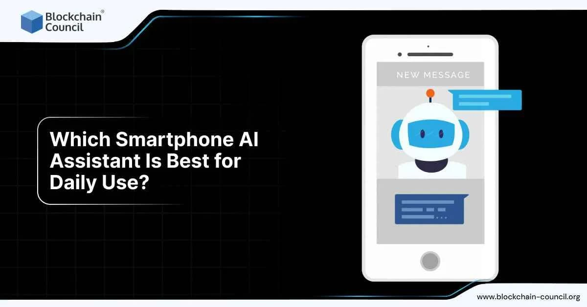 Which Smartphone AI Assistant Is Best for Daily Use in 2025-2026?