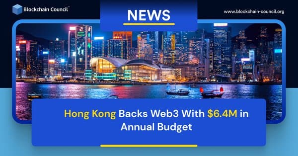 Hong Kong Backs Web3 With $6.4M in Annual Budget