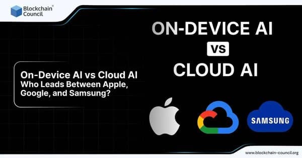 On-Device AI vs Cloud AI: Who Leads Between Apple, Google, and Samsung?