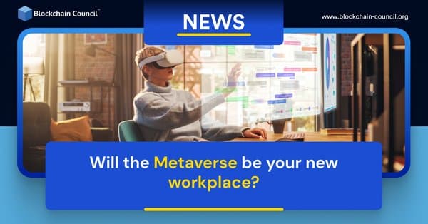 Will the Metaverse be your new workplace?