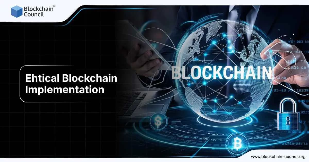 Ehtical Blockchain Implementation