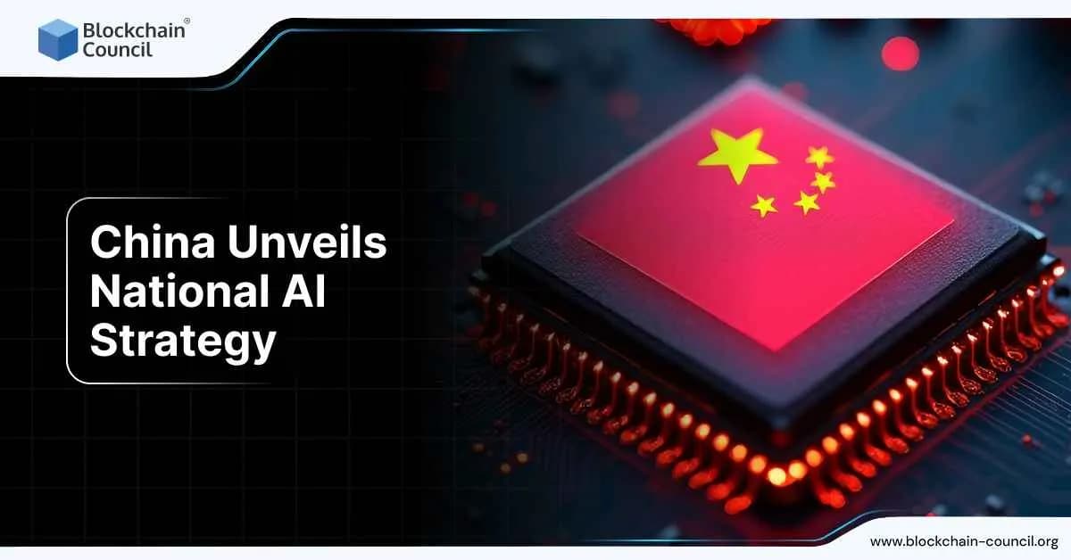 China Unveils National AI Strategy