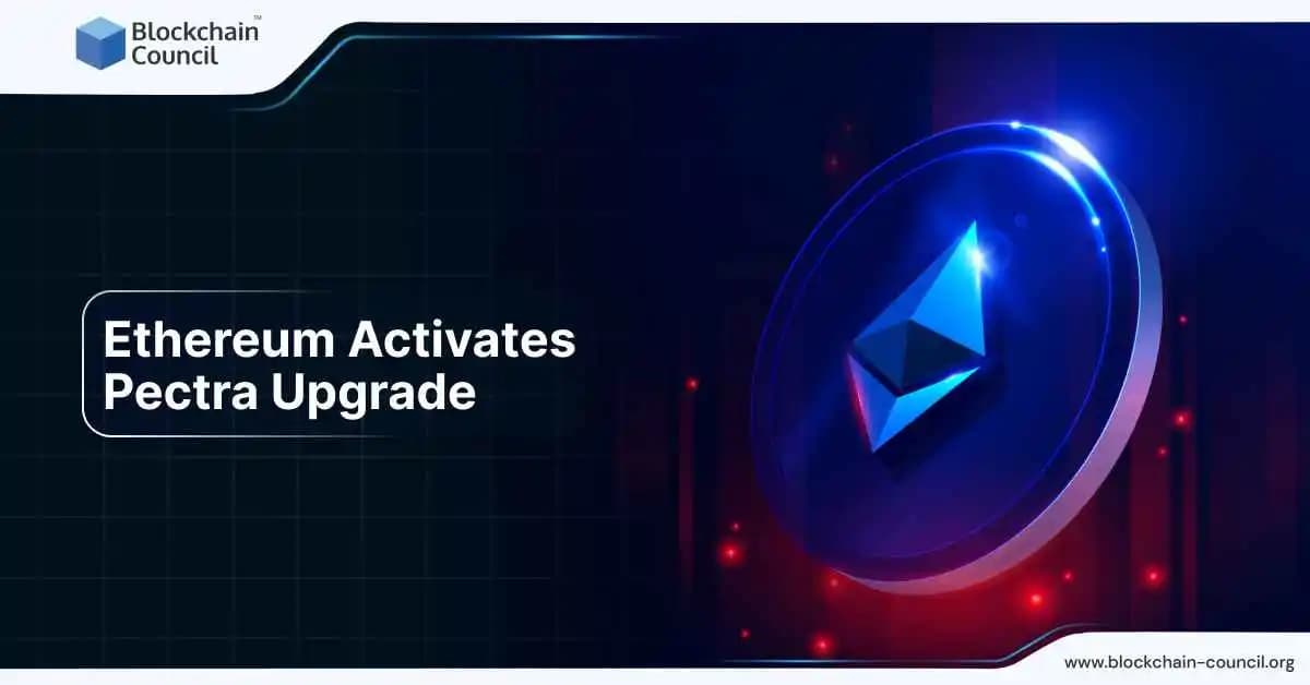 Ethereum Activates Pectra Upgrade