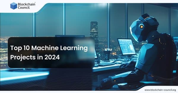 Top 10 Machine Learning Projects in 2024