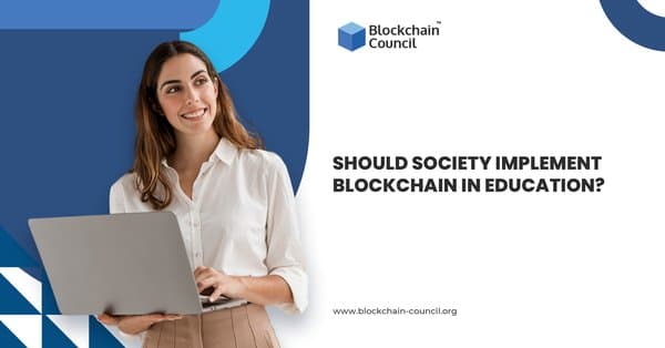 Should Society Implement Blockchain in Education