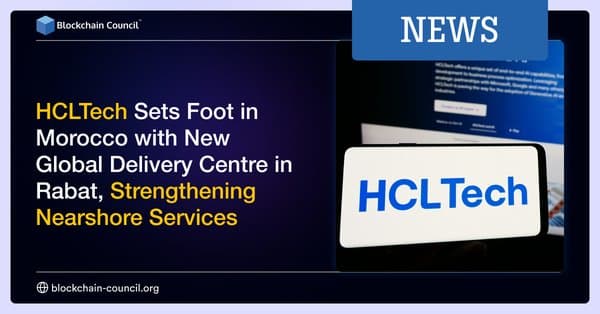 HCLTech Sets Foot in Morocco with New Global Delivery Centre in Rabat, Strengthening Nearshore Services