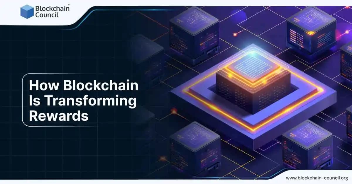 How Blockchain Is Transforming Rewards