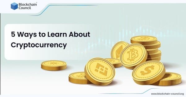 5 Ways to Learn About Cryptocurrency