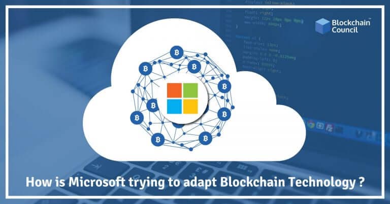 How-is-Microsoft-trying-to-adapt-Blockchain-Technology