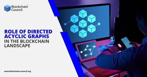 Role-of-Directed-Acyclic-Graphs-in-the-Blockchain-Landscape