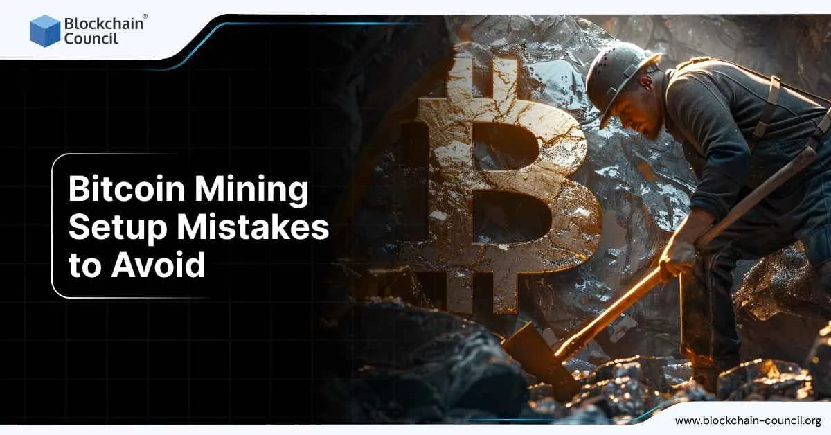 Bitcoin Mining Setup Mistakes to Avoid