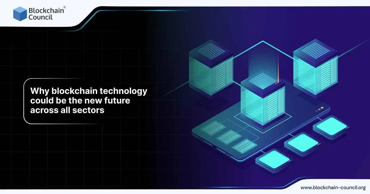 blockchain technology could be the new future across all sectors