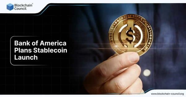 Bank of America Plans Stablecoin Launch