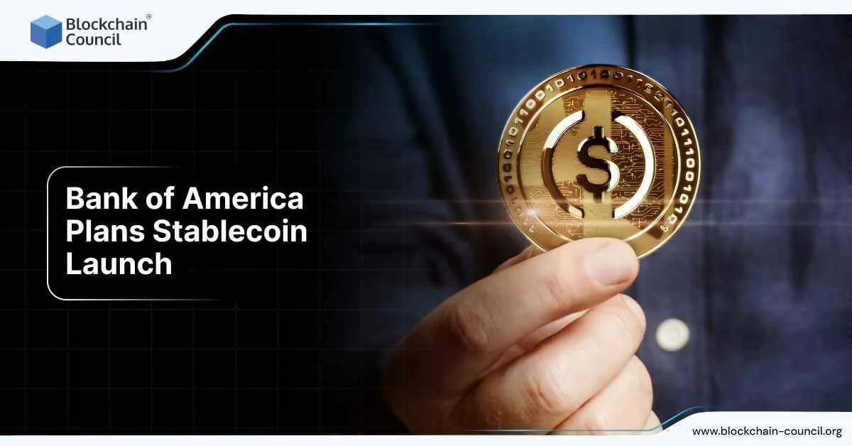 Bank of America Plans Stablecoin Launch