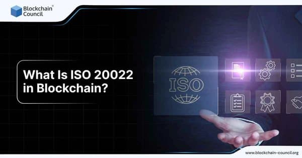 What Is ISO 20022 in Blockchain?