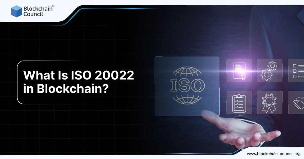 What Is ISO 20022 in Blockchain?