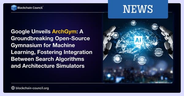 Google Unveils ArchGym