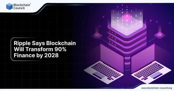 Ripple predicts blockchain will transform 90 percent of finance by 2028
