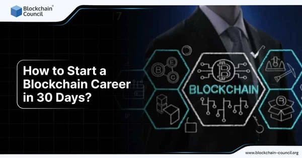 How to Start a Blockchain Career in 30 Days?