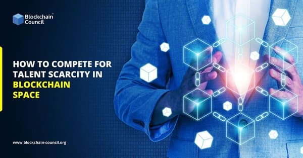 How-to-Compete-for-Talent-Scarcity-in-Blockchain-Space
