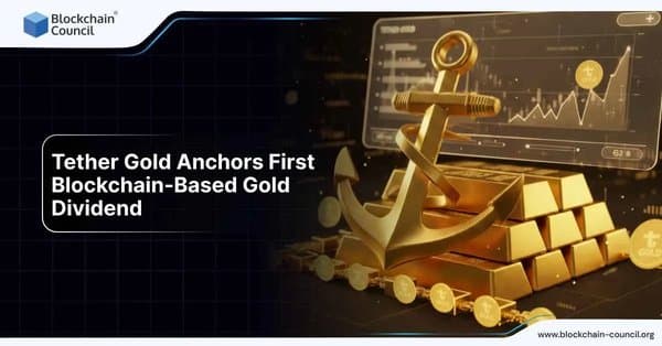 Tether Gold Anchors First Blockchain-Based Gold Dividend