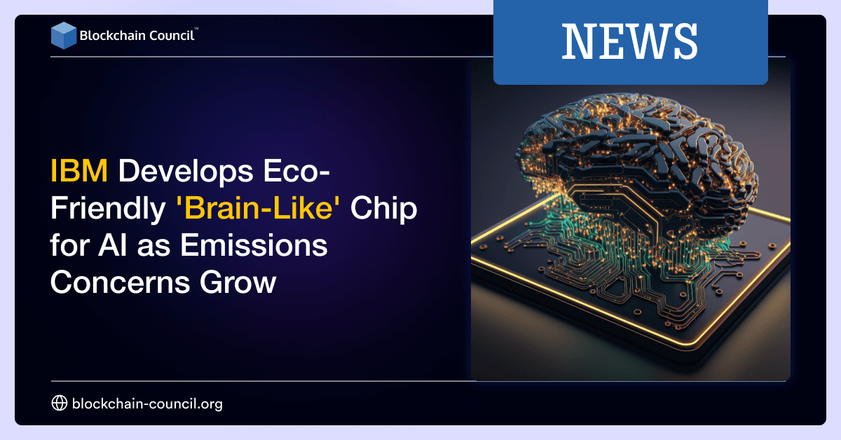 IBM Develops Eco-Friendly ‘Brain-Like’ Chip for AI as Emissions Concerns Grow