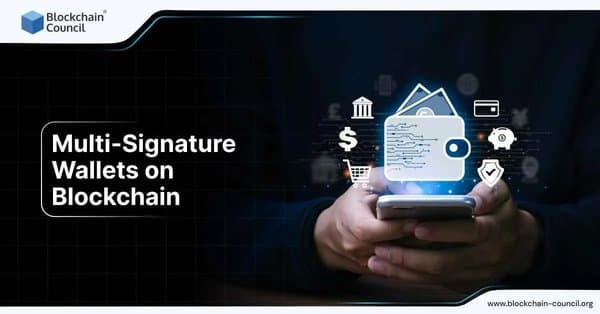 Multi-signature wallets on blockchain for secure digital transactions