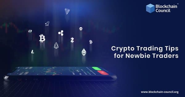 Crypto Trading Tips for Newbie Traders