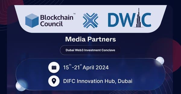 Blockchain Council Joins Dubai Web3 Investment Conclave 2024 as Media Partner