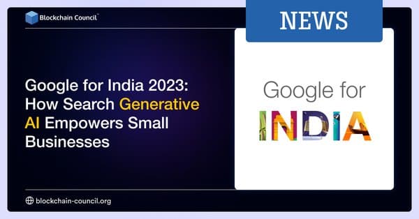 Google for India 2023: How Search Generative AI Empowers Small Businesses
