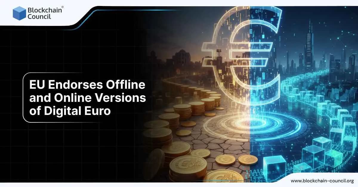EU Endorses Offline and Online Versions of Digital Euro