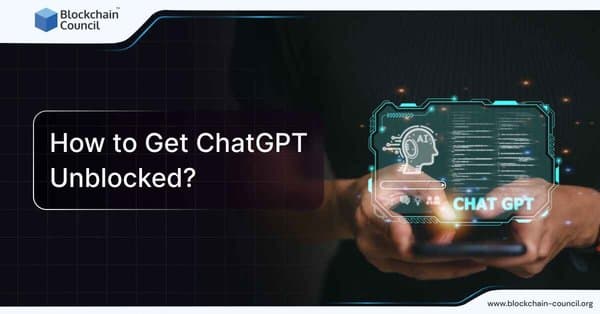 How to Get ChatGPT Unblocked?