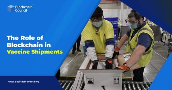 The Role of Blockchain in Vaccine Shipments