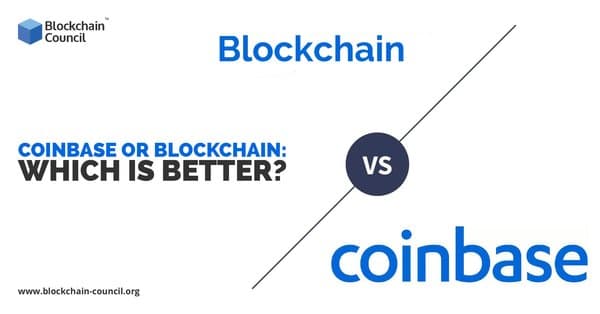 COINBASE OR BLOCKCHAIN WHICH IS BETTER