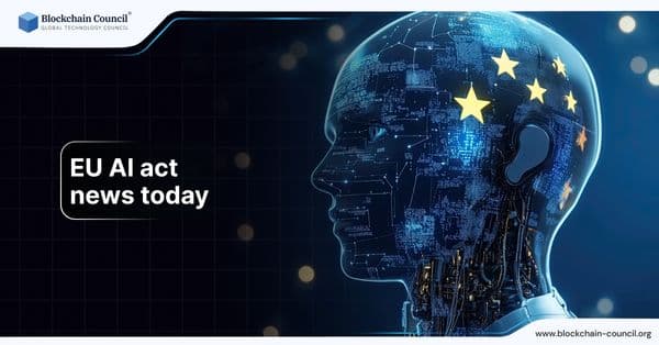 EU AI Act News Today
