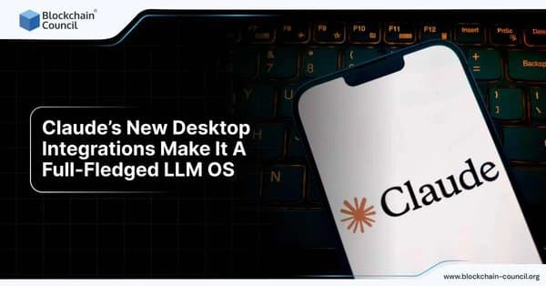 Claude’s New Desktop Integrations Make It A Full-Fledged LLM OS