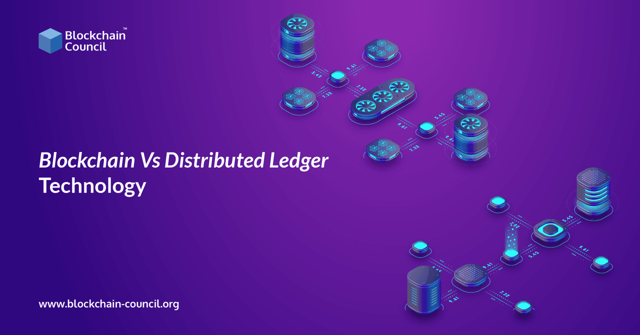 Blockchain vs Distributed Ledger Technology