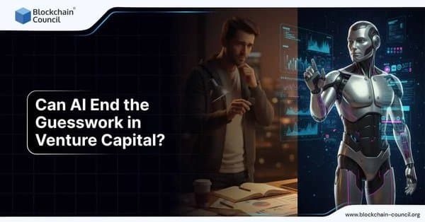 Can AI End the Guesswork in Venture Capital?