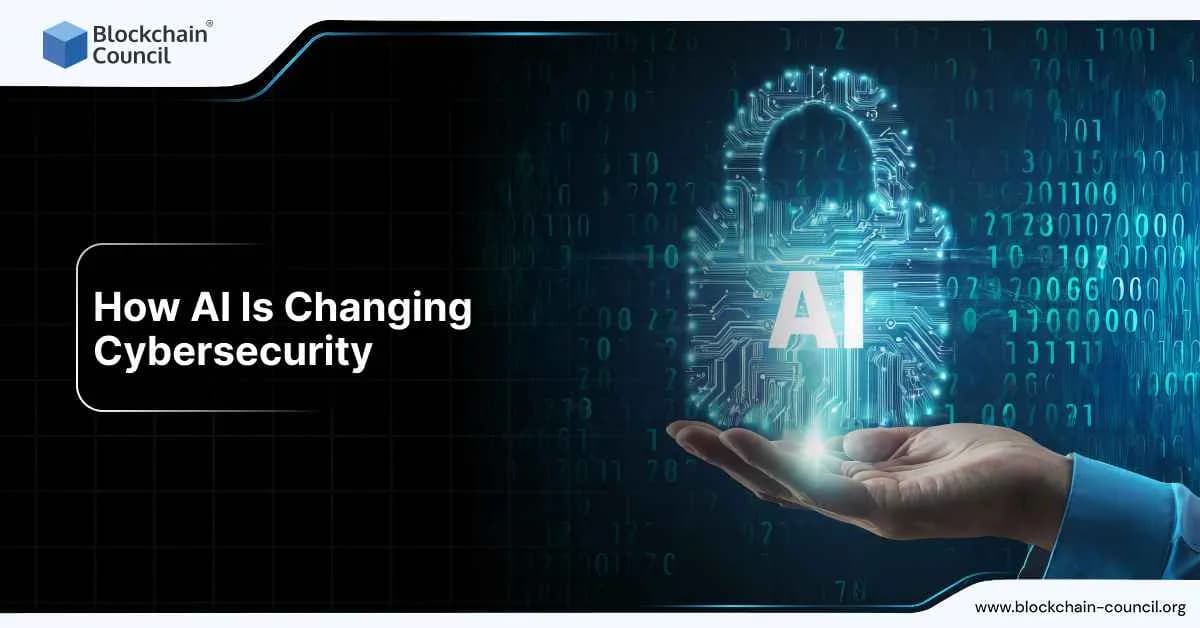 How AI Is Changing Cybersecurity