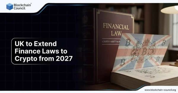 UK to Extend Finance Laws to Crypto from 2027