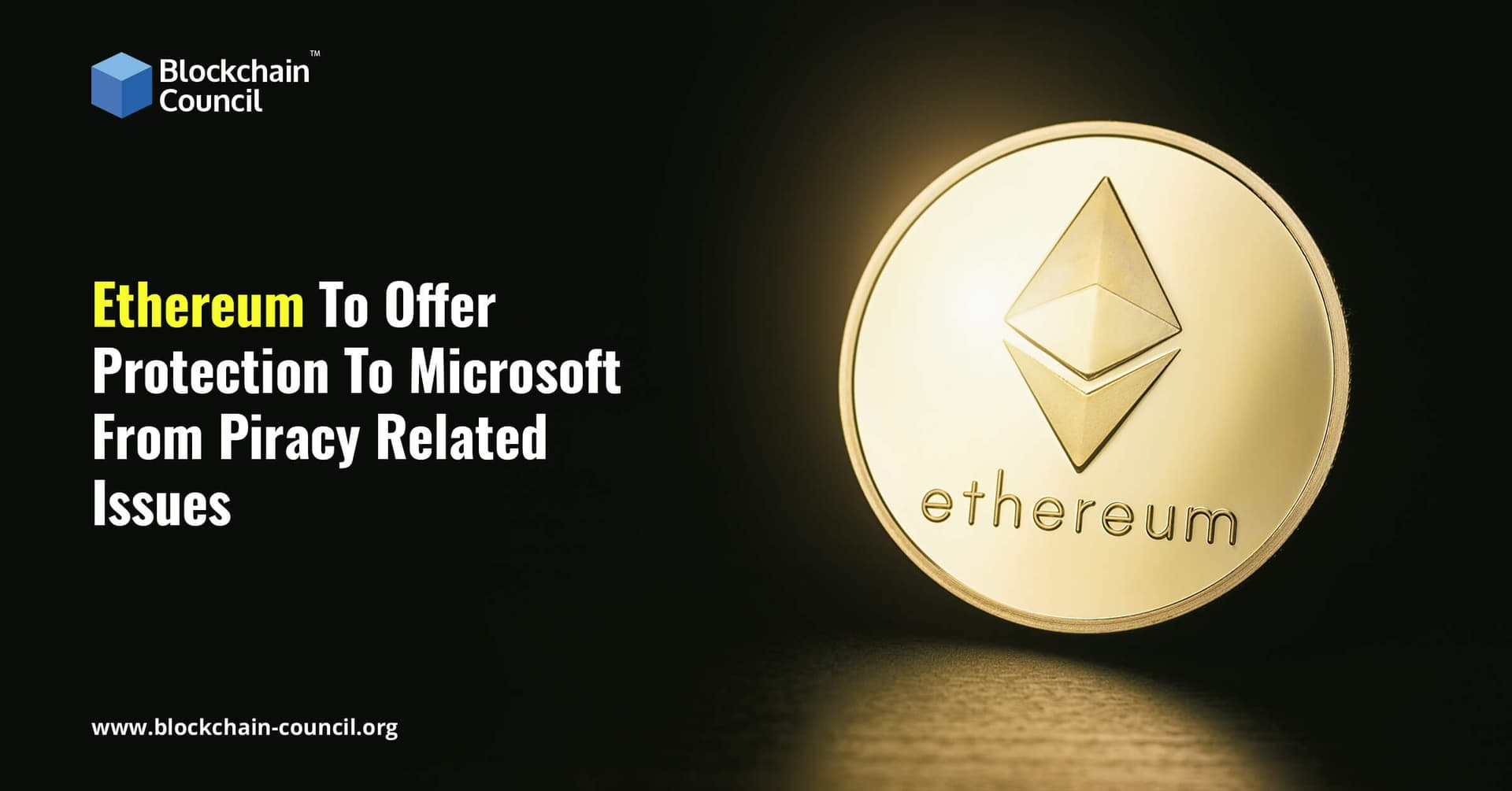 Ethereum To Offer Protection To Microsoft From Piracy Related Issues